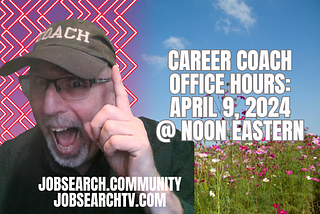 Career Coach Office Hours: April 9, 2024