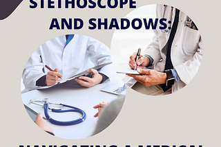 Stethoscope and Shadows: Navigating a Medical Career After Trauma