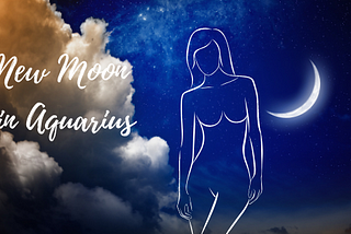 New Moon February 2021 — Let Go of the Old and Step Into the New