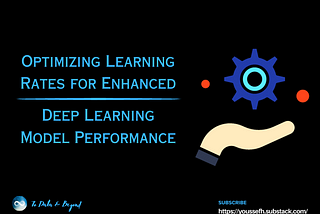 Optimizing Learning Rates for Enhanced Deep Learning Model Performance