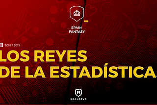 Liga Spain Fantasy: Los reyes de las estadísticas