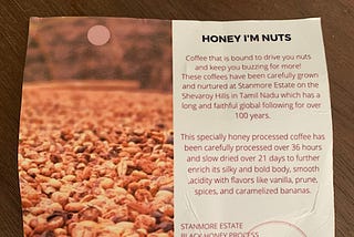 Reviewing Coffees in India—  Honey I’m, Nuts from Savorworks