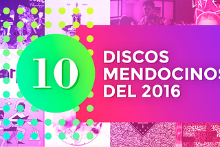 Los 10 discos mendocinos del 2016