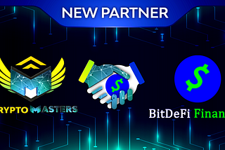 CryptoMasters and BitDeFi Finance are now officially partners