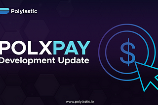 Polxpay Development Update