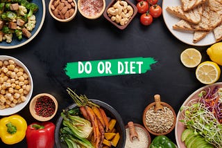 Do or Diet