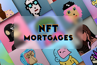NFT Mortgages on Drops: Finance Your JPEGs