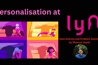 Personalization at Lyft | Ride Hiding Experience Ultra Pro