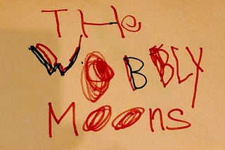 THE WOBBLY MOONS