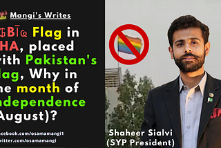 LGBT Flag in DHA, placed with Pakistan’s Flag, Why in the month of Independence (August)?