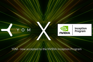 YOM Joins NVIDIA Inception