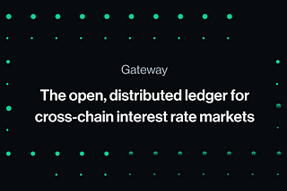 Introducing Gateway