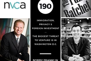 Immigration, Privacy, and Foreign Investment — The Biggest Threat to Venture is in Washington D.C.