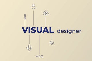 Visual Designer: Explained