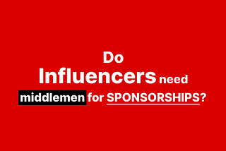 Why Influencers Don’t Need Middlemen: A Guide to Direct Brand Partnerships