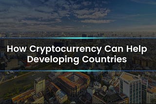 Cryptocurrencies: Their impact to marginalized humanity & real-life alternatives