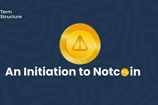 An Introduction to Notcoin