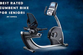 Best Rated Recumbent Bike for Seniors