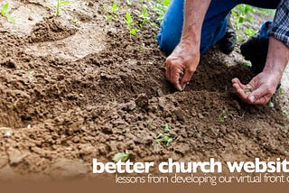 Gospel Driven Websites
Welcoming your Visitors, Part 3