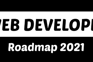 RoadMap to Web Developer :-