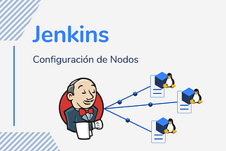 Jenkins | Configuración de Nodos