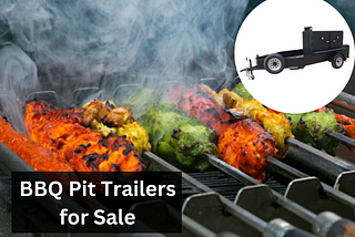 BBQ Pit Trailers for Sale