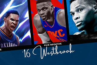 ’16 Russell Westbrook: The Erratic and Underrated Sidekick