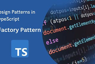 Design Patterns in TypeScript: Factory Pattern