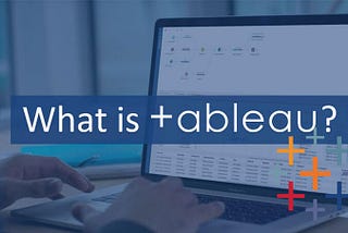 Let’s Learn About Tableau