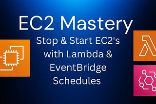Stop & Start EC2 Instances with Lambda & EventBridge Schedules -- EC2 Mastery