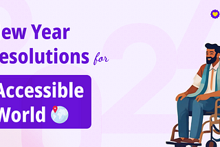 Level up accessibility in 2024 with these 4 resolutions: