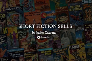Short Fiction Sells: The Definitive Guide to Submitting Your Stories!