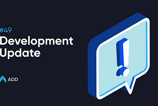 Weekly Development Update 49