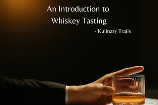 How to taste Whiskey?