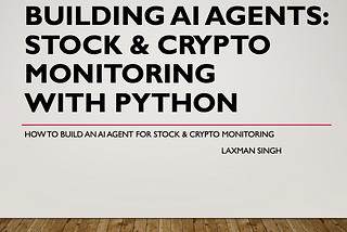 Building AI Agents: Stock & Crypto Monitoring with Python