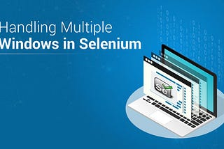 How to Handle Multiple Windows in Selenium WebDriver?