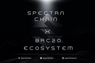 A new home for BRC-20: Spectra