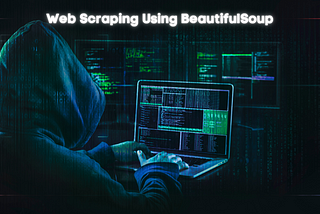 Web Scraping Tutorial Using BeautifulSoup