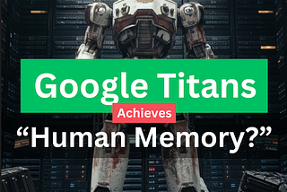 Titans: An Innovative Era in Neural Network Architectures Featuring Long-Term Memory