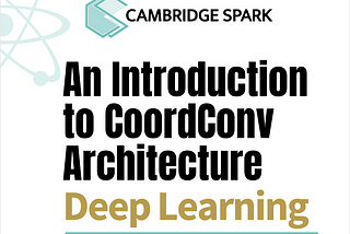 Tutorial: An introduction to Uber’s new CoordConv architecture and its applications