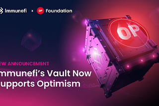 Exciting News: The Vaults System Now Supports Optimism’s OP Mainnet!