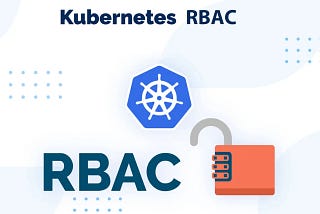 Kubernetes RBAC 101: Unlocking the Secrets of Roles and Bindings Combinations