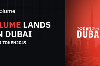 Plume Lands in Dubai for TOKEN2049