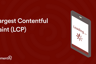 What is Largest Contentful Paint (LCP)?