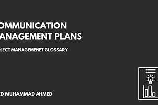 The Art of the Communication Management Plan.