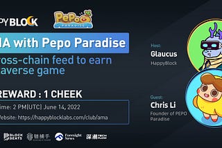 HappyBlock AMA#9 — — Pepo Paradise