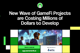 WedNewsDay! New wave of GameFi projects are costing millions of dollars to develop!