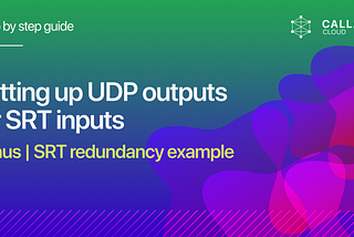 Setting up UDP outputs for SRT inputs in Callaba Cloud