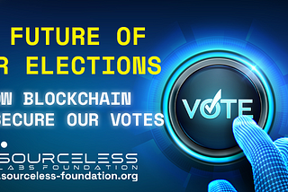 The Future of Fair Elections: How Blockchain Can Secure Our Votes