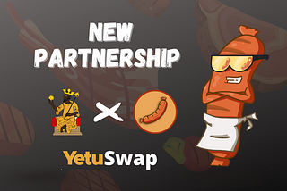 New Partnership With YetuSwap